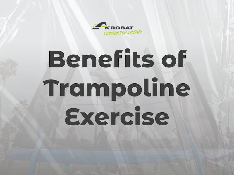Benefits of Trampoline Exercise